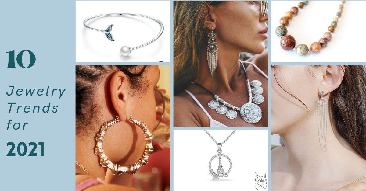 10 Jewelry Trends for 2021 - Fierce Lynx Designs