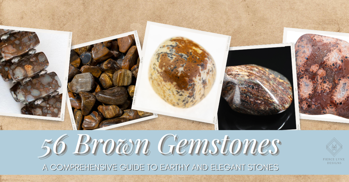56 Brown Gemstones: A Comprehensive Guide to Earthy and Elegant Stones