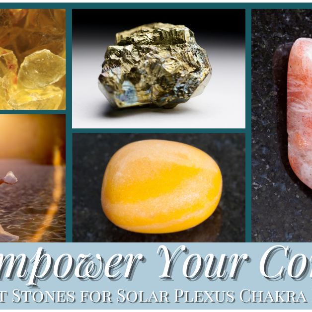 Empower Your Core: The Best Stones for Solar Plexus Chakra Healing