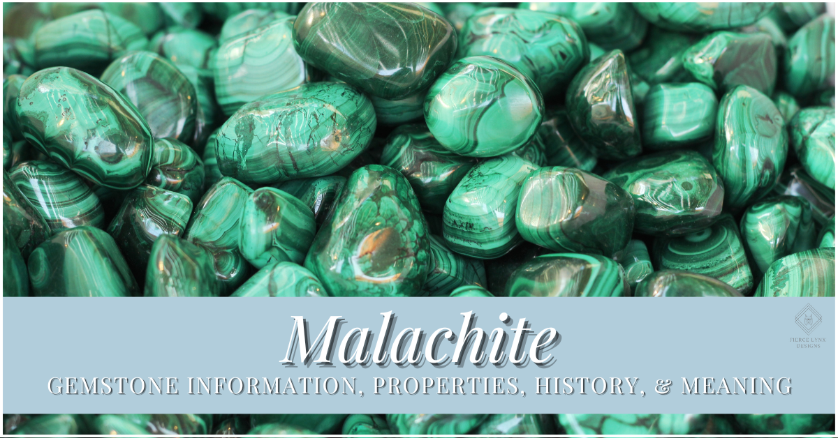 Malachite Gemstone Information - Fierce Lynx Designs