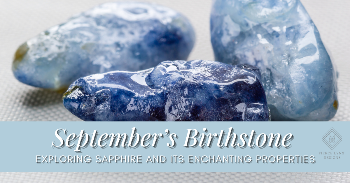September Birthstone: Sapphire - Fierce Lynx Designs