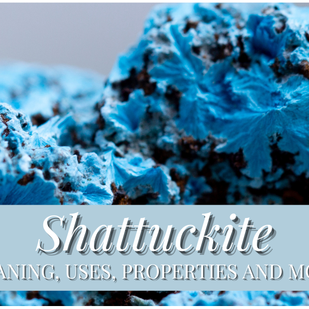 Shattuckite: Meaning, Uses, Properties and More