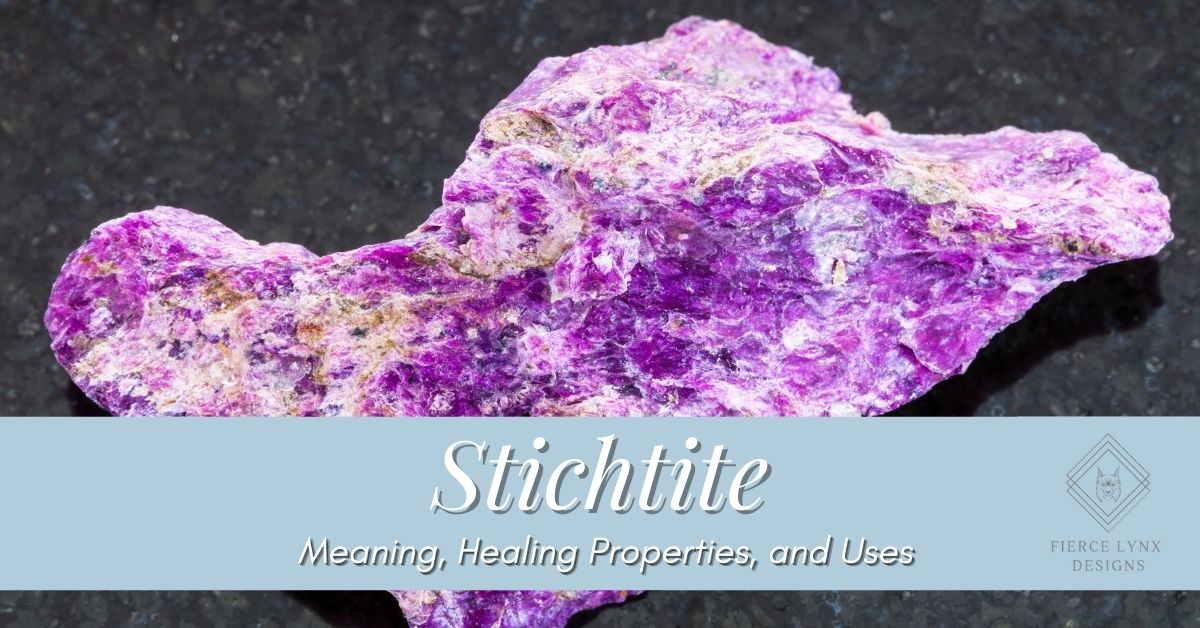 Stichtite gemstone properties and meaning