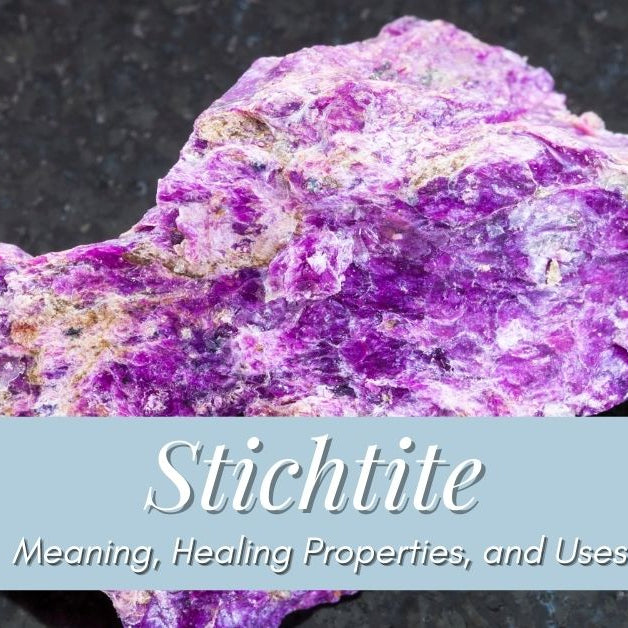 Stichtite gemstone properties and meaning