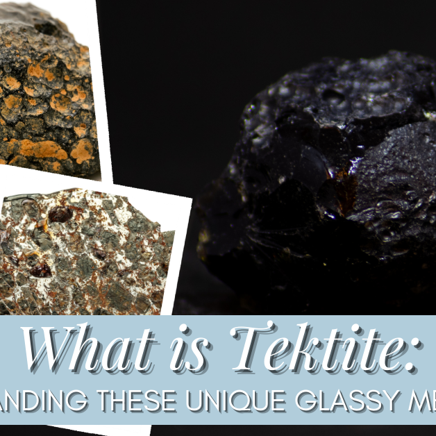 What is Tektite Understanding These Unique Glassy Meteorites