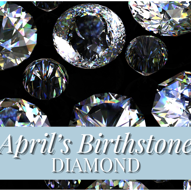 April Birthstone: Diamond