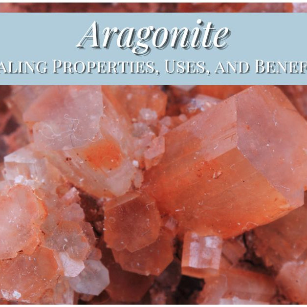 Aragonite: Healing Properties, Uses, and Benefits