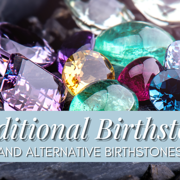 List of Traditional and Alternative Birthstones