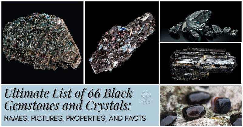 Ultimate List of 59 Black Gemstones and Crystals: Names, Pictures,  Properties, and Facts