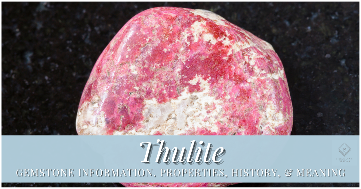 Thulite Gemstone Information - Fierce Lynx Designs